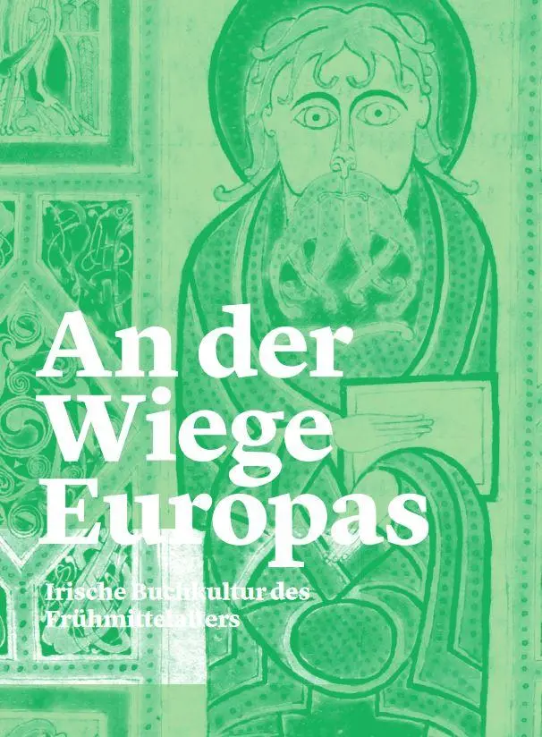 Cover: 9783906819297 | An der Wiege Europas | Irische Buchkultur des Frühmittelalters | Buch