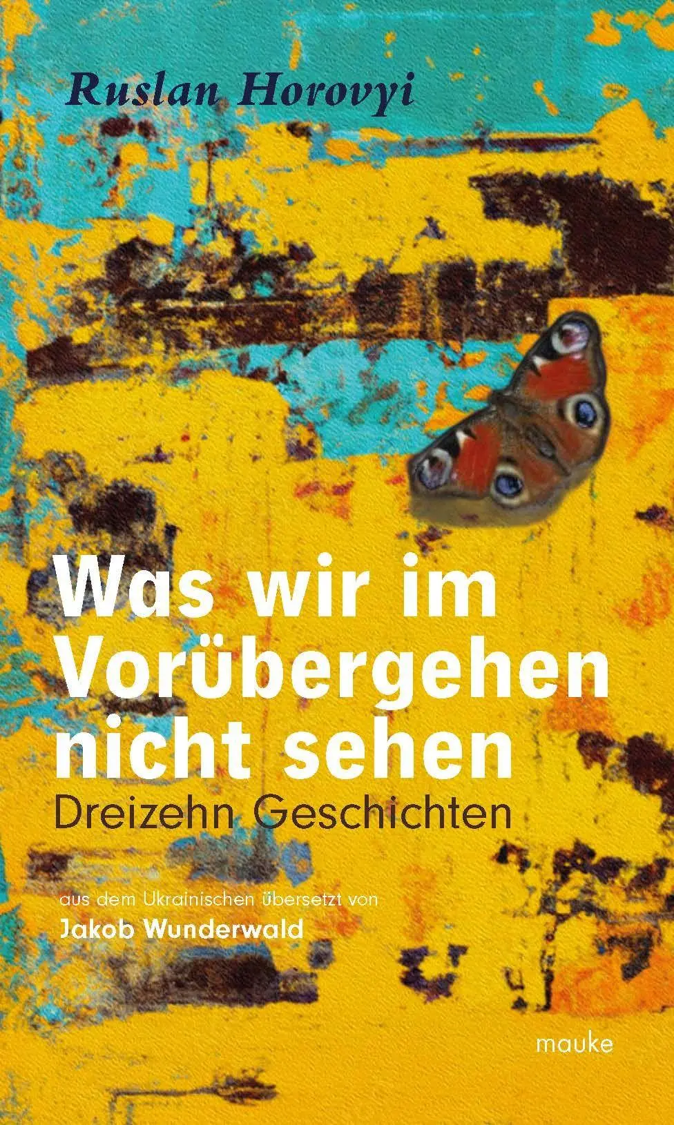 Cover: 9783948259297 | Was wir im Vorübergehen nicht sehen | Ruslan Horovyi | Buch | 140 S.