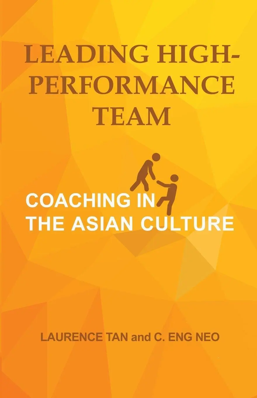 Cover: 9789811179297 | LEADING HIGH-PERFORMANCE TEAM | COACHING IN THE ASIAN CULTURE | Buch