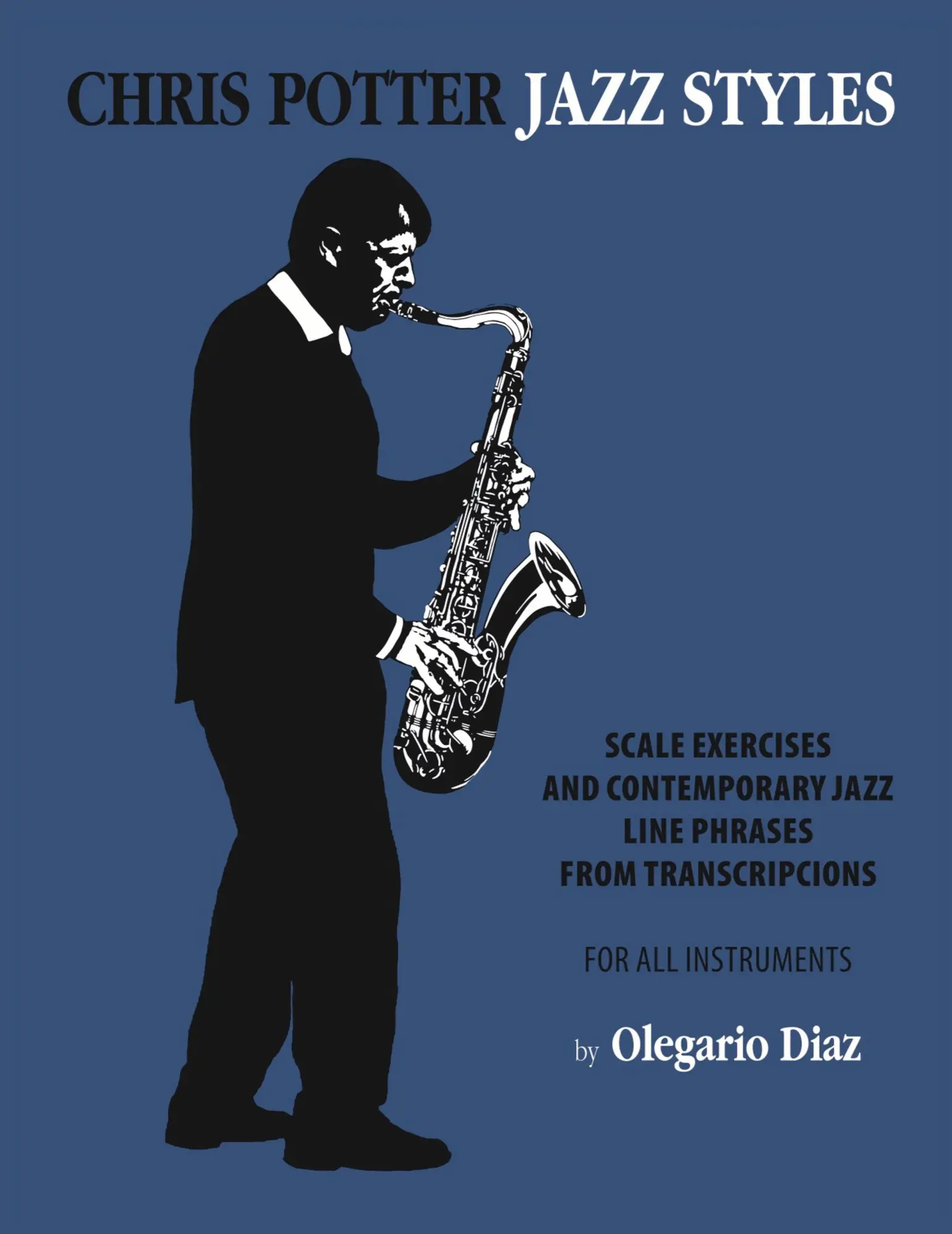 Cover: 9781456629397 | Chris Potter Jazz Styles | Olegario Diaz | Taschenbuch | Englisch