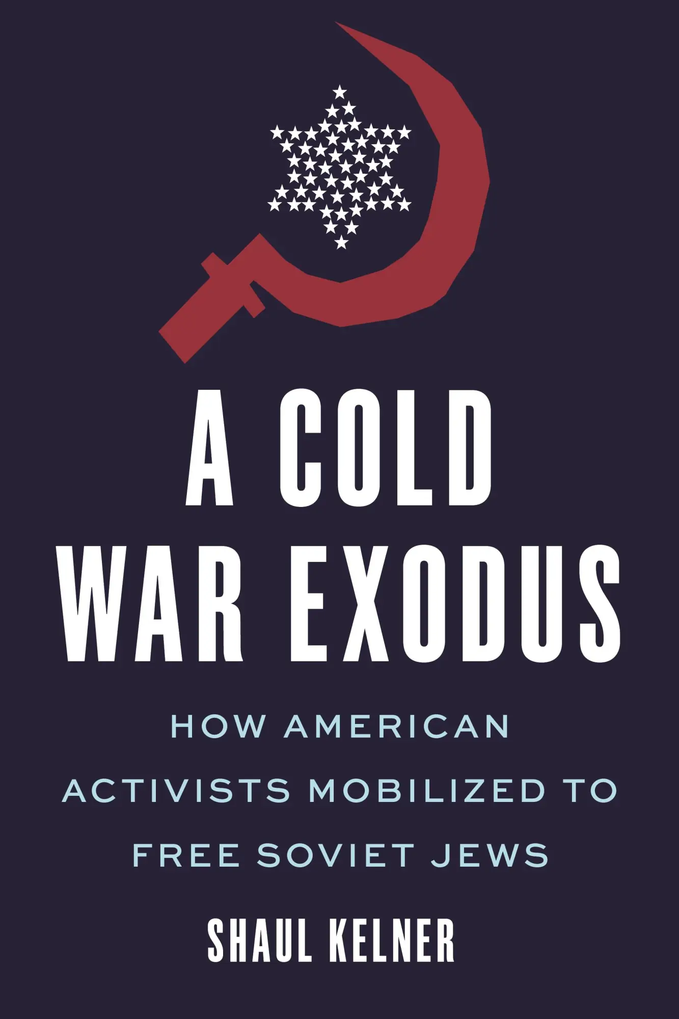 Cover: 9781479879397 | A Cold War Exodus | Shaul Kelner | Buch | Einband - fest (Hardcover)