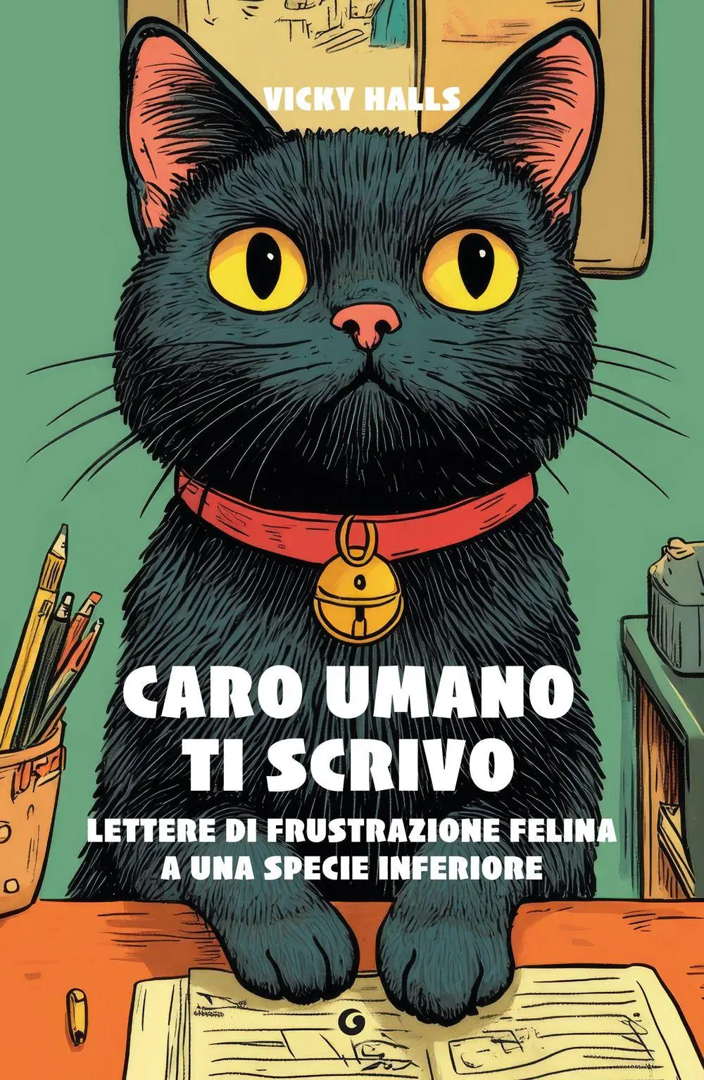 Cover: 9791223279397 | Caro umano ti scrivo. Lettere di frustrazione felina a una specie...