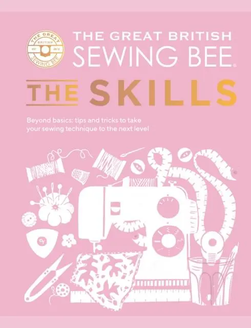 Cover: 9781787139497 | The Great British Sewing Bee: The Skills | Bee | Buch | Gebunden