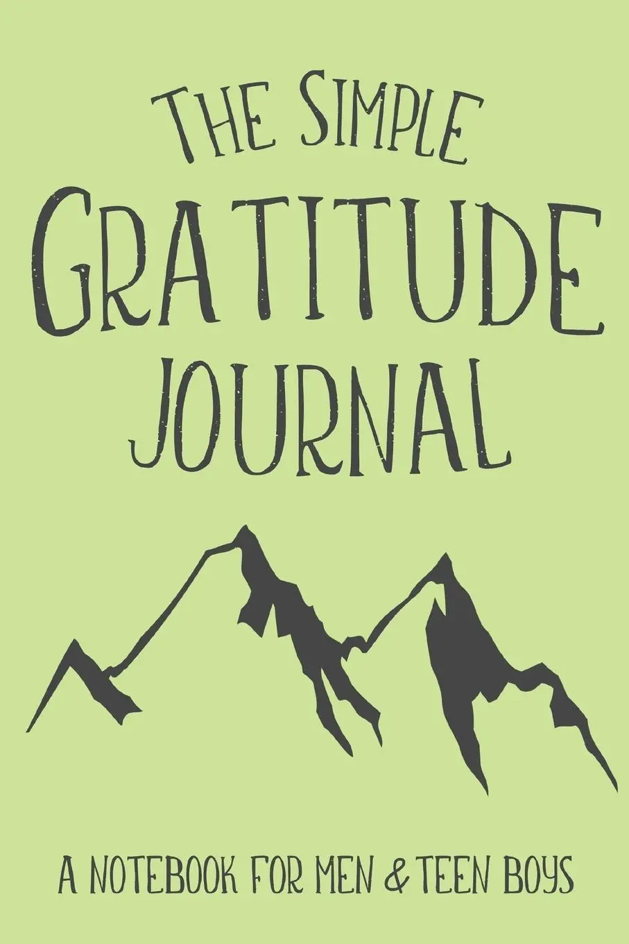 Cover: 9781947209497 | The Simple Gratitude Journal | A Notebook for Men &amp; Teen Boys | Frisby