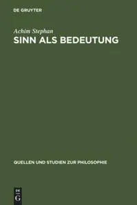 Cover: 9783110119497 | Sinn als Bedeutung | Achim Stephan | Buch | XVI | Deutsch | 1989