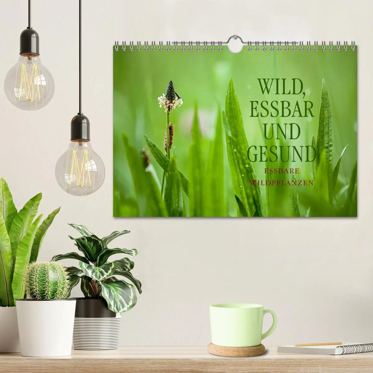 Bild: 9783516119497 | WILD, ESSBAR UND GESUND Essbare Wildpflanzen (Wandkalender 2026 DIN...