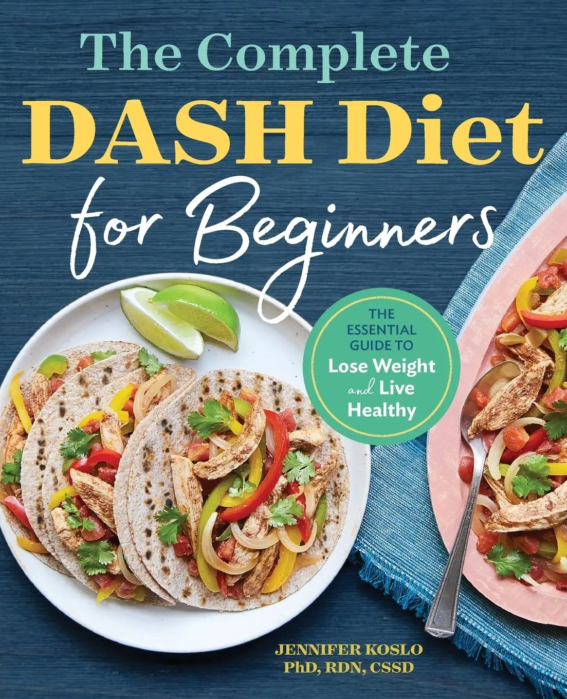 Cover: 9781623159597 | The Complete DASH Diet for Beginners | Jennifer Koslo | Taschenbuch