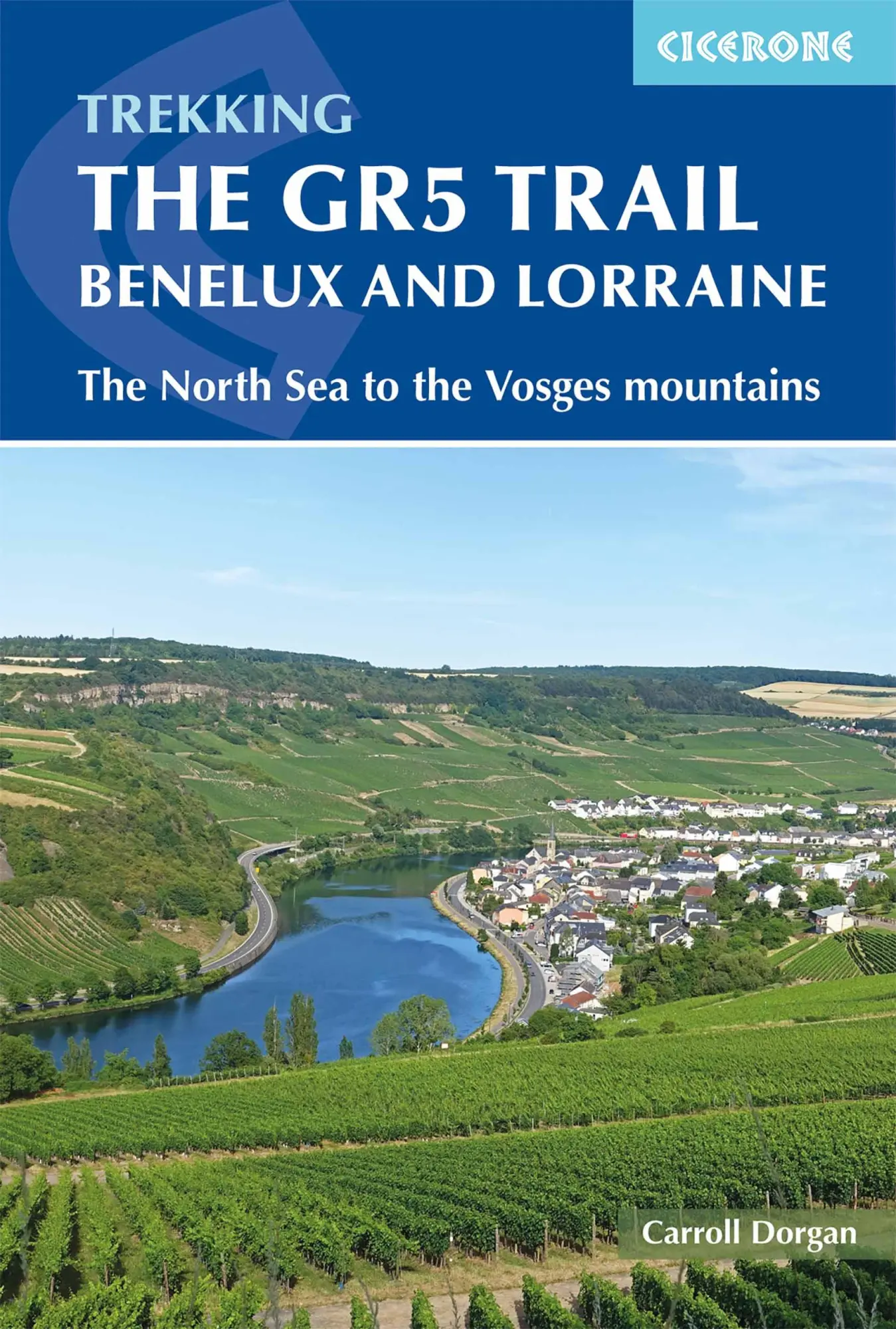 Cover: 9781852849597 | Trekking the Gr5 Trail Benelux and Lorraine | Carroll Dorgan | Buch