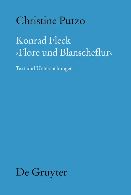 Cover: 9783110349597 | Konrad Fleck: Flore und Blanscheflur | Text und Untersuchungen | Putzo