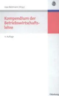 Cover: 9783486589597 | Kompendium der Betriebswirtschaftslehre | Uwe Bestmann | Taschenbuch