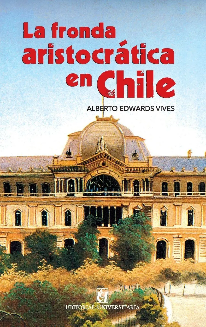 Cover: 9789561129597 | La fronda aristocrática | Alberto Edwards Vives | Taschenbuch | 2022