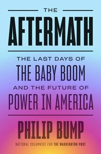 Cover: 9780593489697 | The Aftermath: The Last Days of the Baby Boom and the Future of...