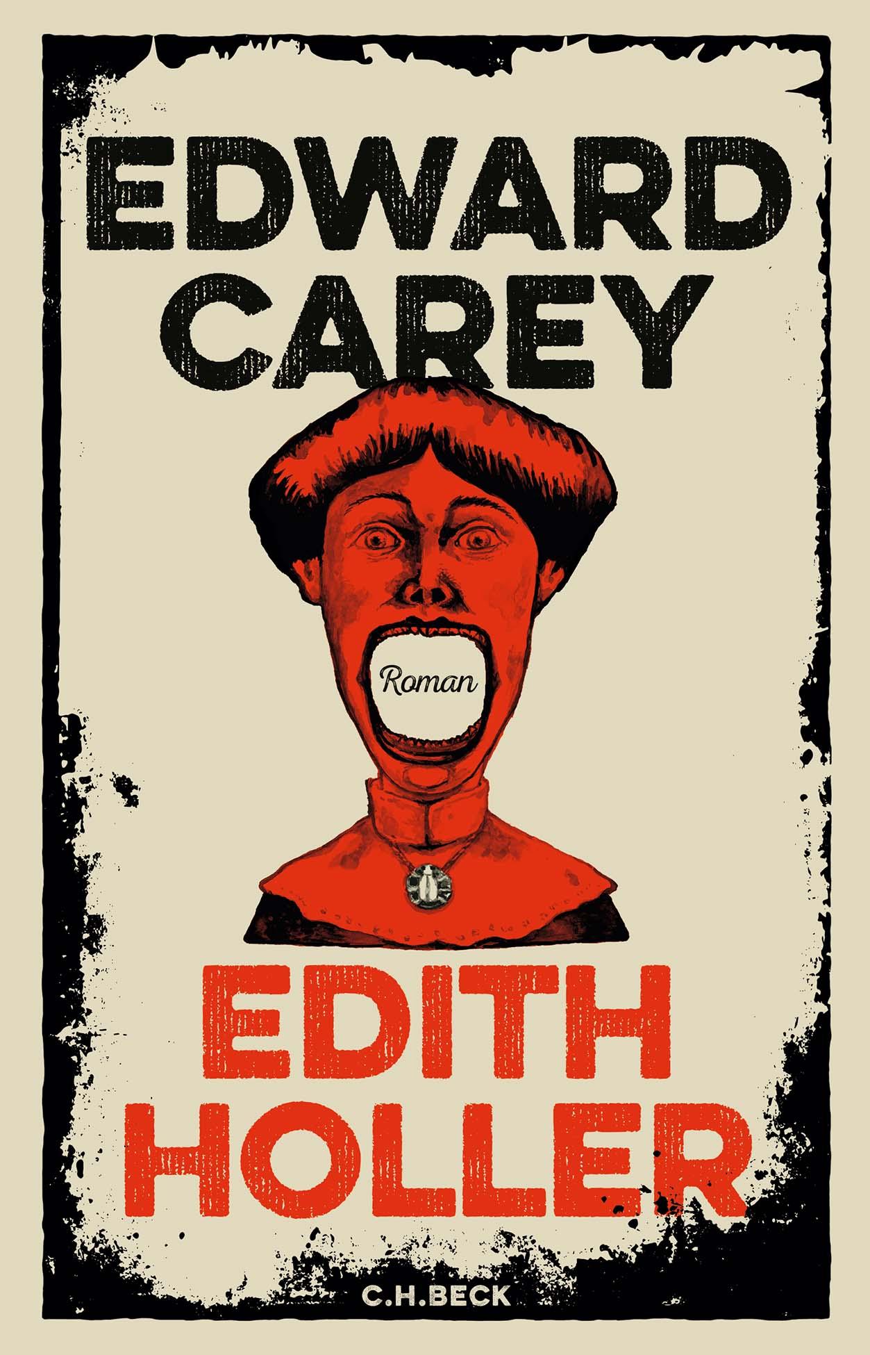 Cover: 9783406829697 | Edith Holler | Roman | Edward Carey | Buch | 432 S. | Deutsch | 2025