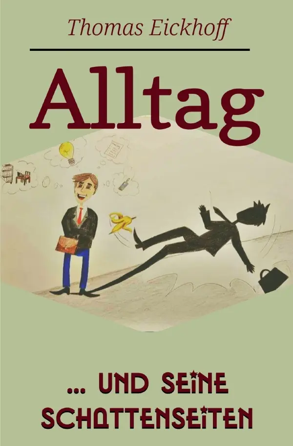 Cover: 9783758449697 | Alltag und seine Schattenseiten | Thomas Eickhoff | Taschenbuch | 2023