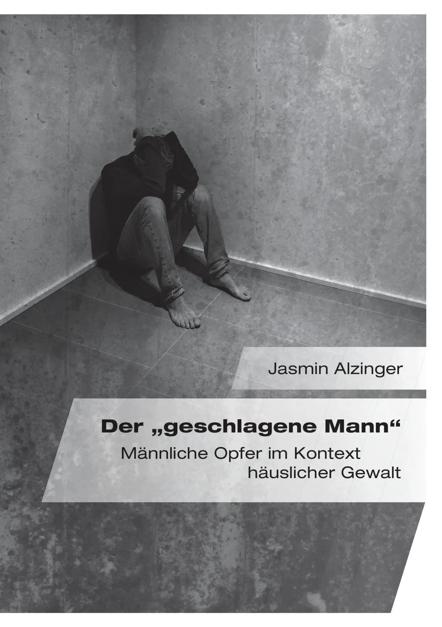 Cover: 9783959349697 | Der "geschlagene Mann". Männliche Opfer im Kontext häuslicher Gewalt