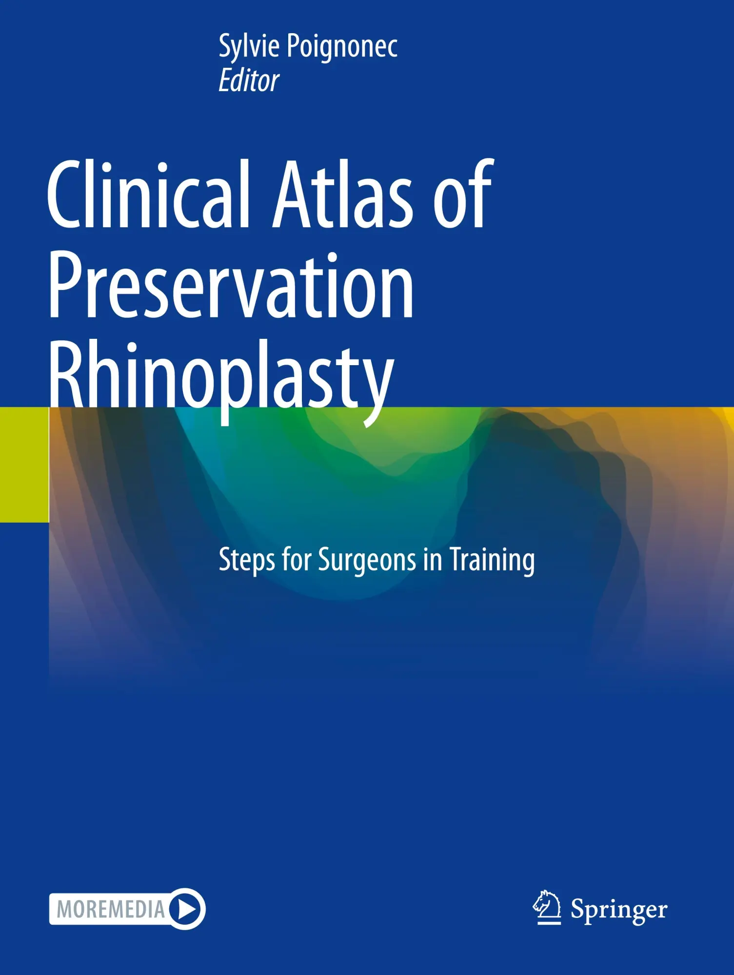 Cover: 9783031299797 | Clinical Atlas of Preservation Rhinoplasty | Sylvie Poignonec | Buch