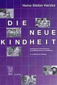 Cover: 9783796509797 | Die neue Kindheit | Heinz St. Herzka | Buch | Gebunden | Deutsch
