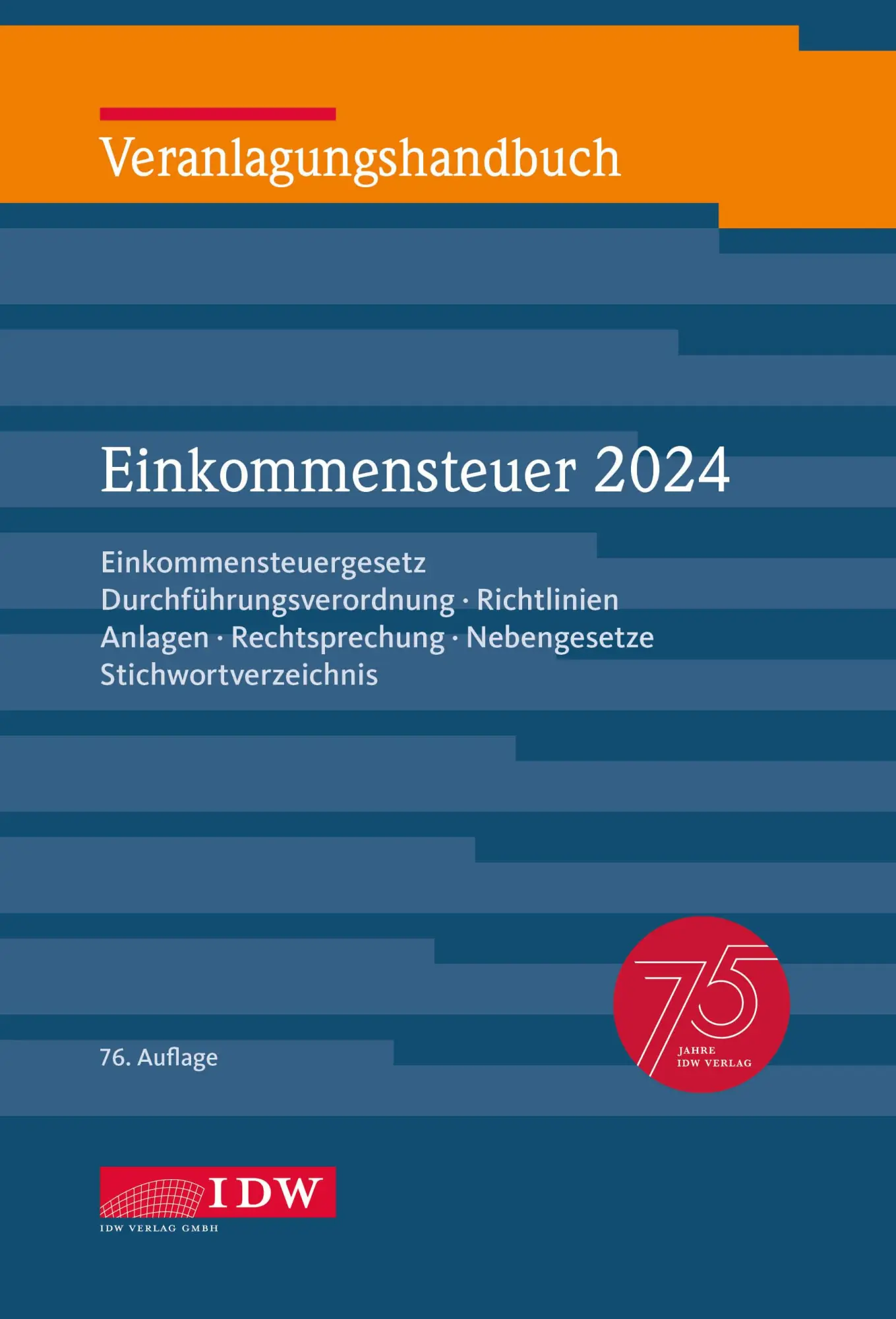 Cover: 9783802129797 | Veranlagungshandbuch Einkommensteuer 2024, 76. Auflage | Mohaupt