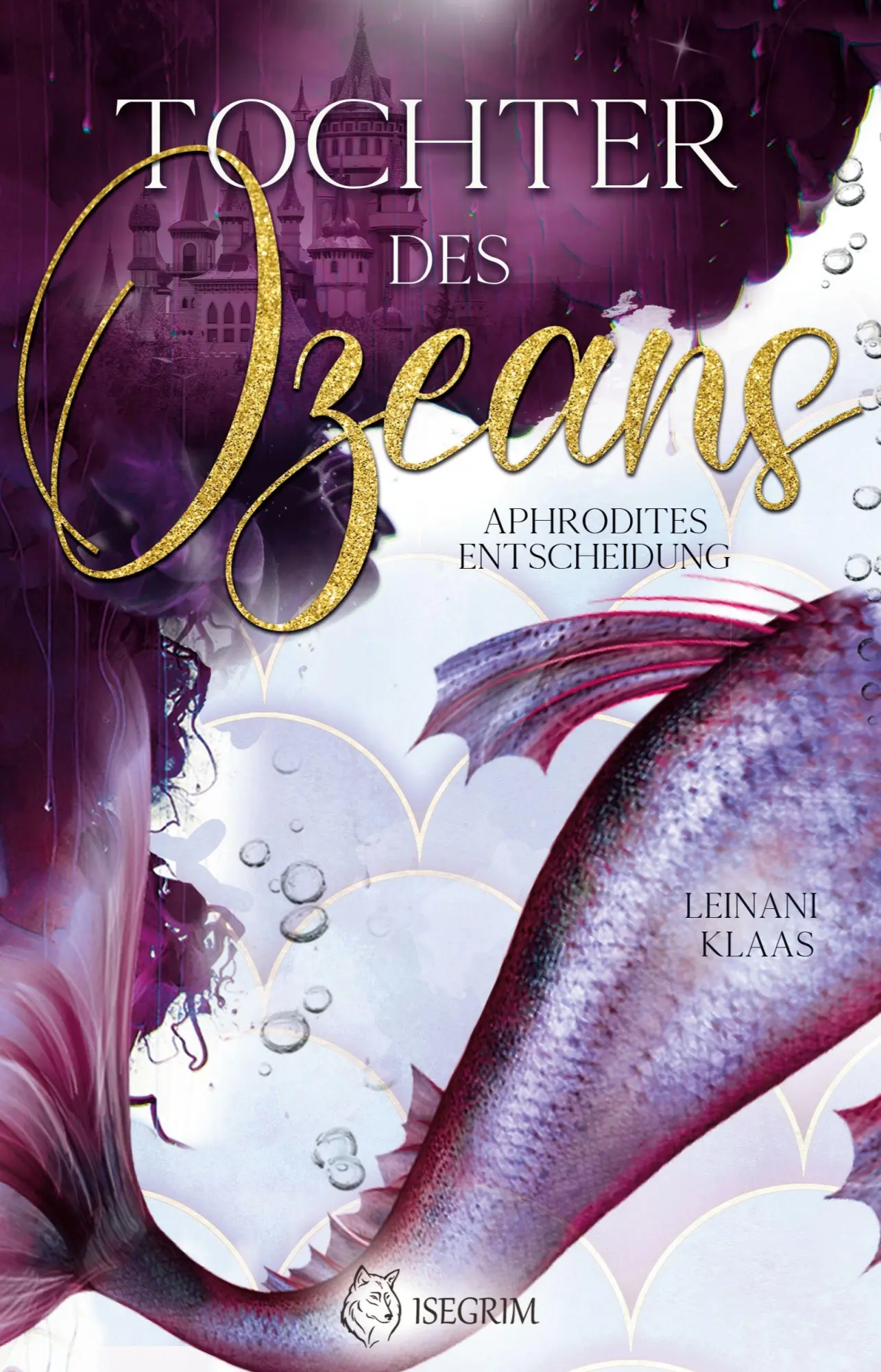 Cover: 9783954529797 | Die Tochter des Ozeans | Aphrodites Entscheidung | Klaas Leinani