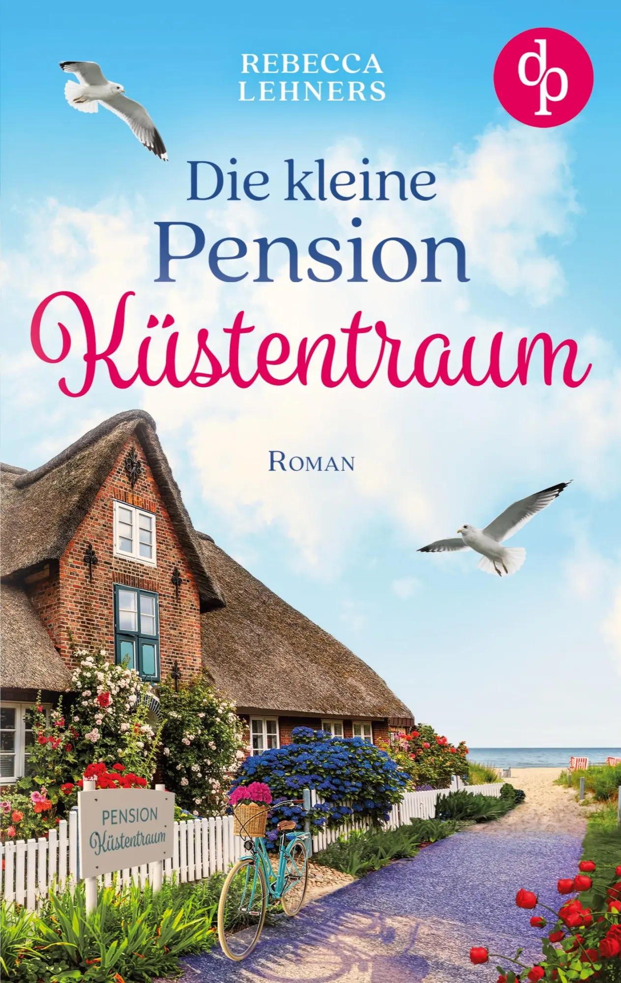 Cover: 9783986379797 | Die kleine Pension Küstentraum | Rebecca Lehners | Taschenbuch | 2022