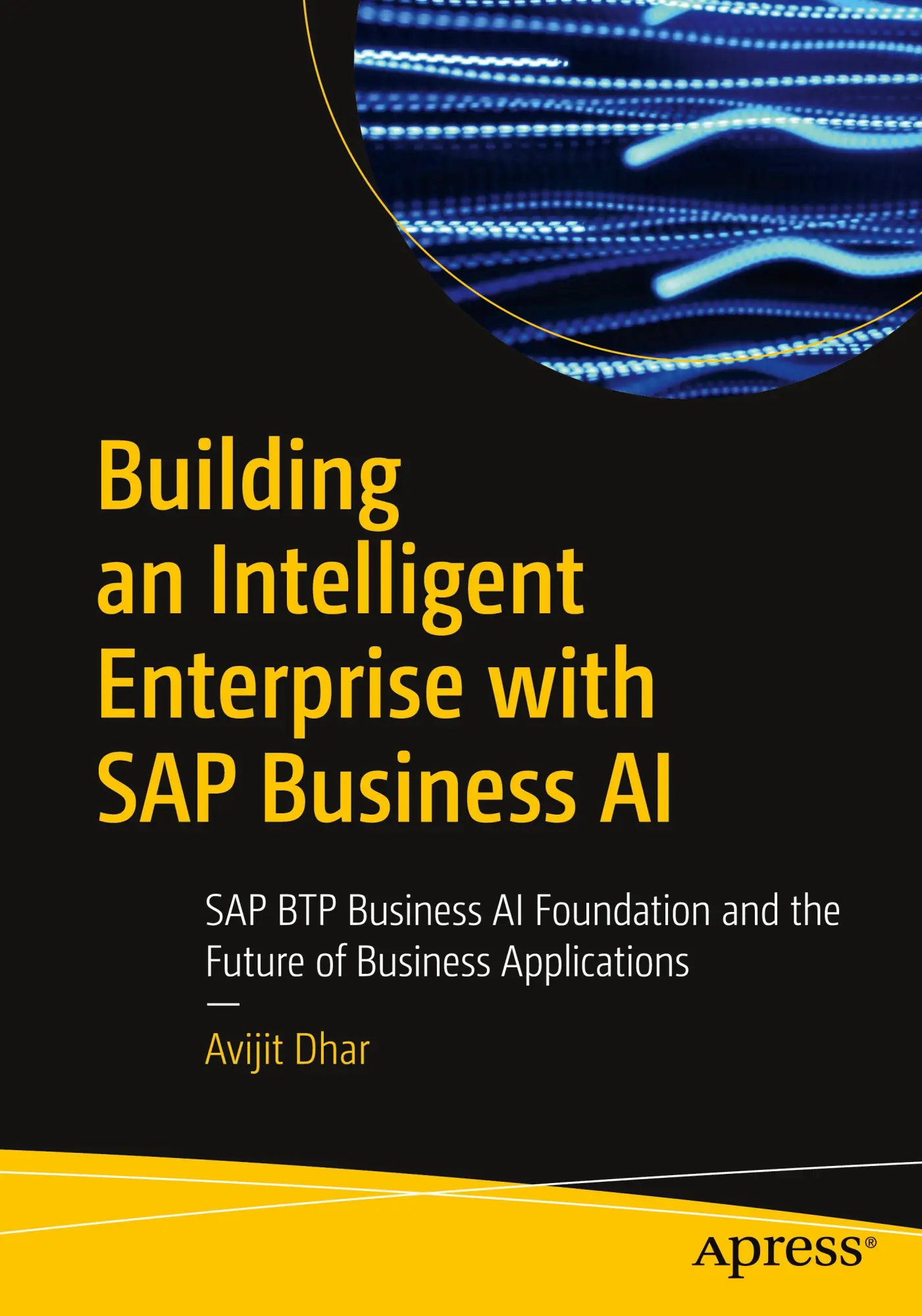 Cover: 9798868819797 | Building an Intelligent Enterprise with SAP Business AI | Avijit Dhar