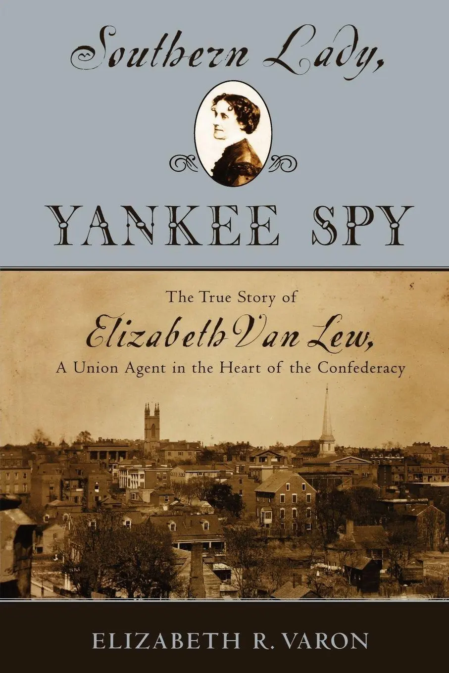 Cover: 9780195179897 | Southern Lady, Yankee Spy | Elizabeth R. Varon | Taschenbuch | 2005