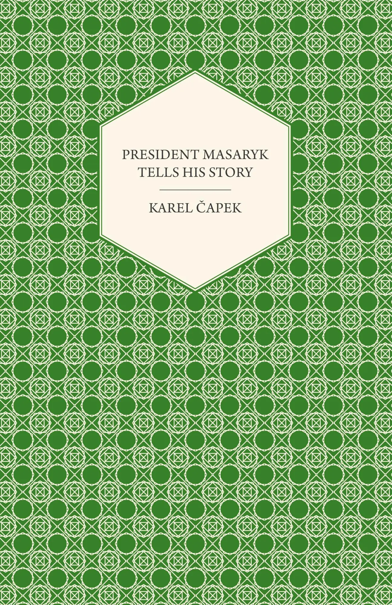 Cover: 9781447459897 | President Masaryk Tells His Story | Karel Capek | Taschenbuch | 2012