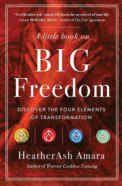 Cover: 9781938289897 | A Little Book on Big Freedom | Heatherash Amara | Taschenbuch | 2019