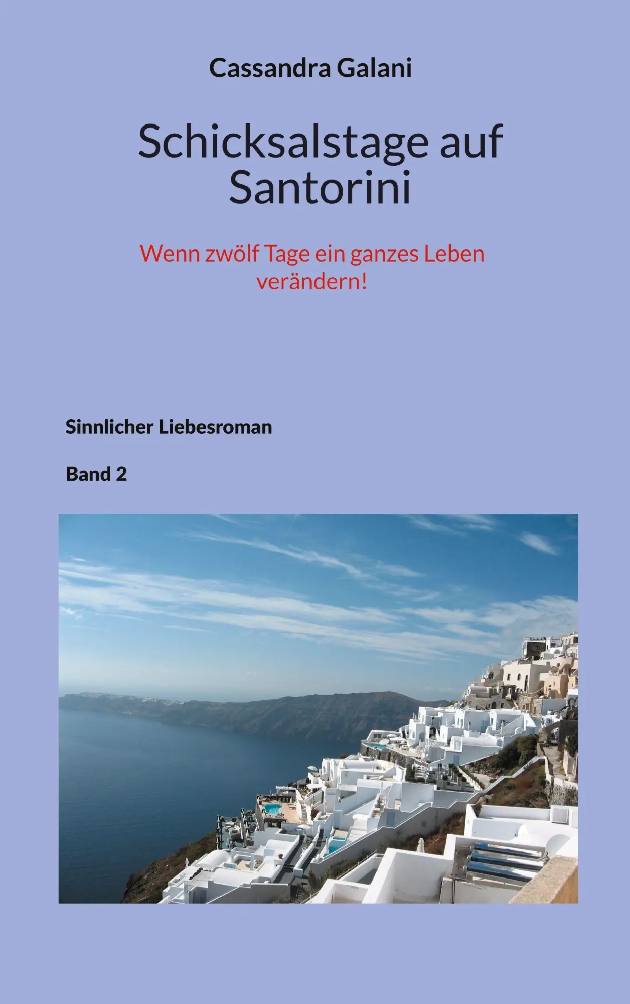Cover: 9783695759897 | Schicksalstage auf Santorini | Cassandra Galani | Taschenbuch | 382 S.
