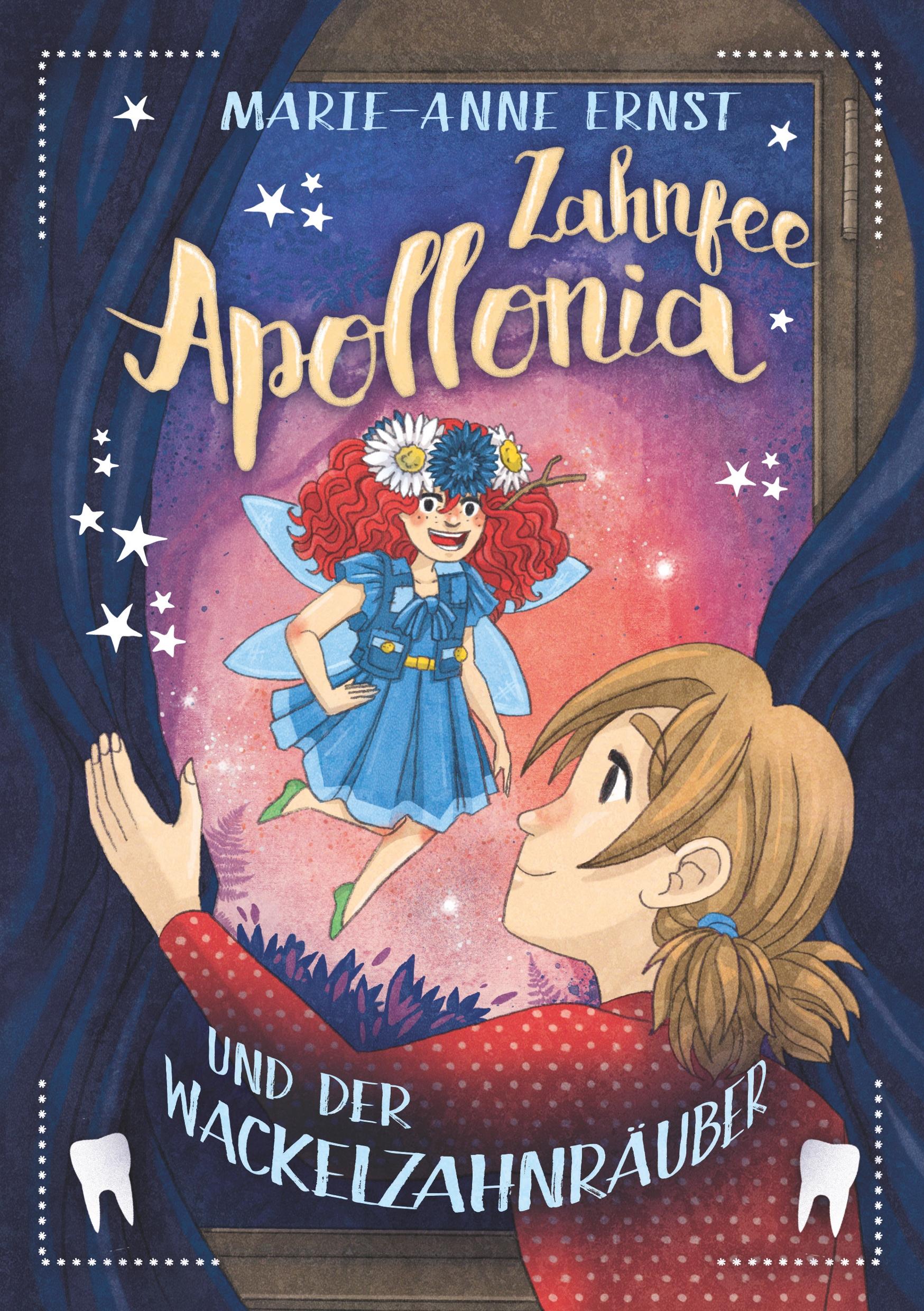 Cover: 9783748149897 | Zahnfee Apollonia und der Wackelzahnräuber | Marie-Anne Ernst | Buch