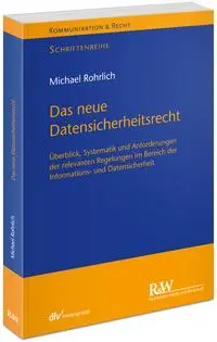 Cover: 9783800519897 | Das neue Datensicherheitsrecht | Michael Rohrlich | Taschenbuch | 2025