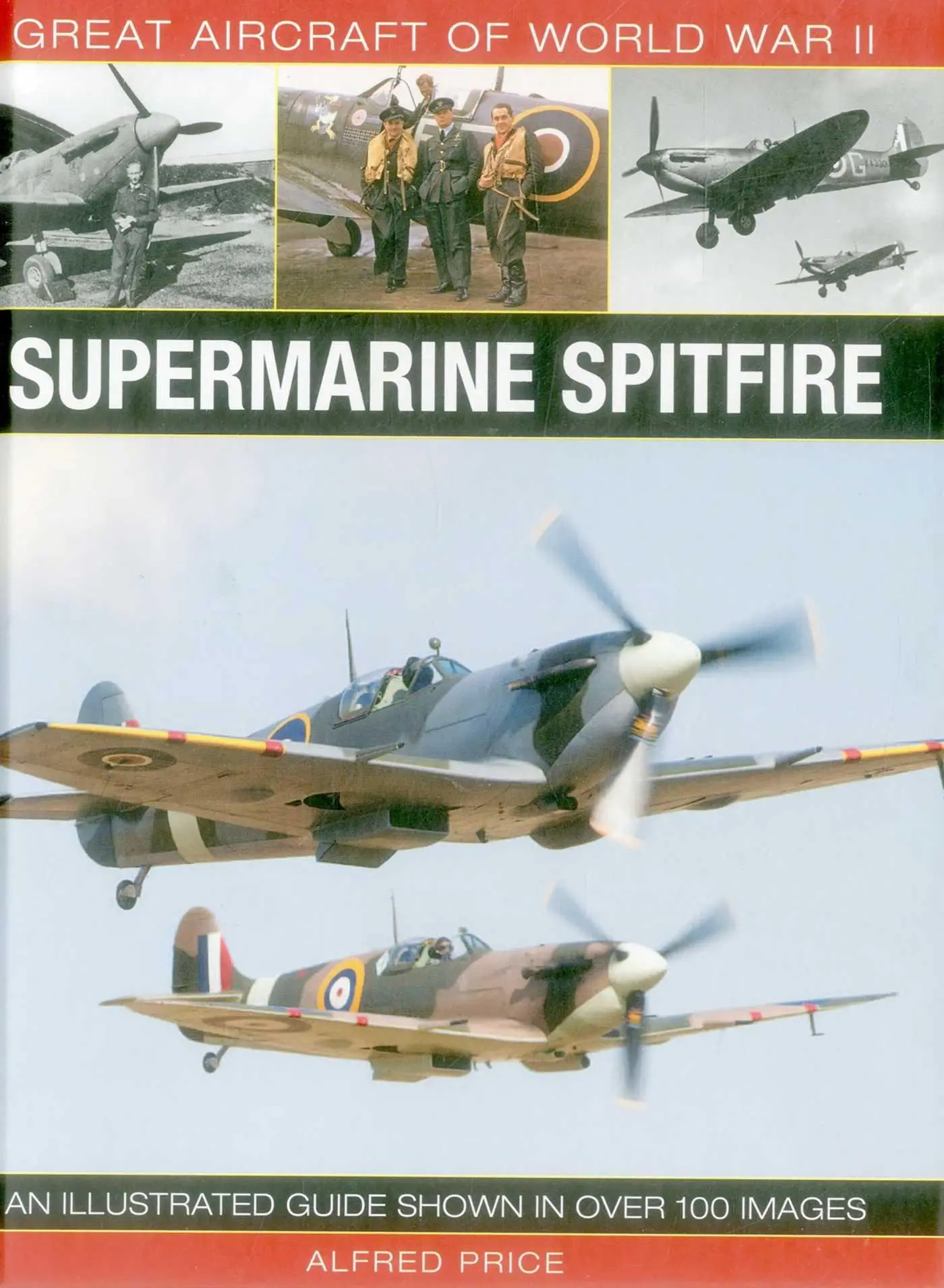 Cover: 9780754829997 | Great Aircraft of World War Ii: Supermarine Spitfire | Price Alfred