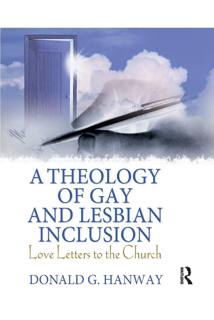 Cover: 9780789029997 | A Theology of Gay and Lesbian Inclusion | Love Letters to the Church