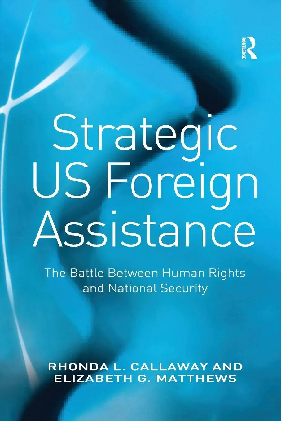 Cover: 9781138259997 | Strategic US Foreign Assistance | Rhonda L Callaway (u. a.) | Buch