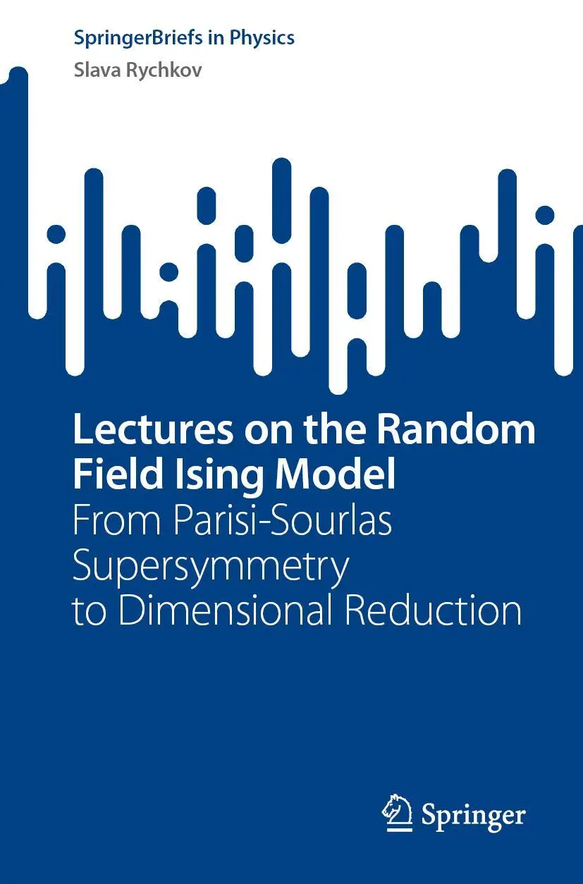 Cover: 9783031419997 | Lectures on the Random Field Ising Model | Slava Rychkov | Taschenbuch Cover: 9783031419997 | Lectures on the Random Field Ising Model | Slava Rychkov | Taschenbuch