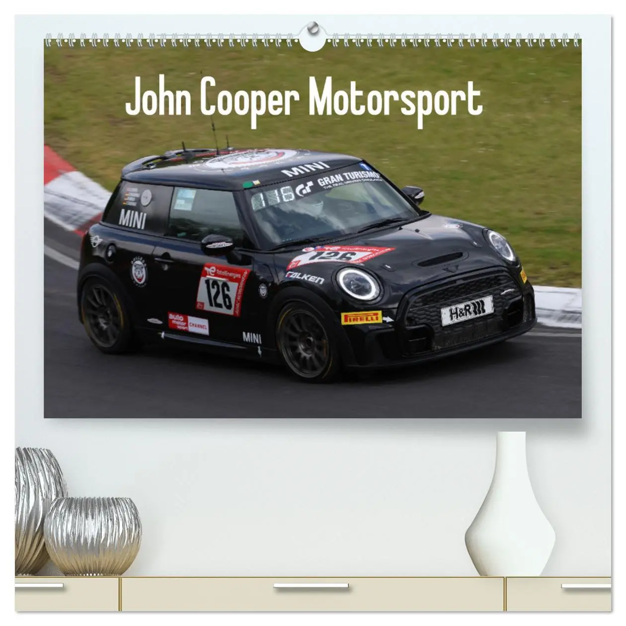 Cover: 9783435819997 | John Cooper Motorsport (hochwertiger Premium Wandkalender 2025 DIN...