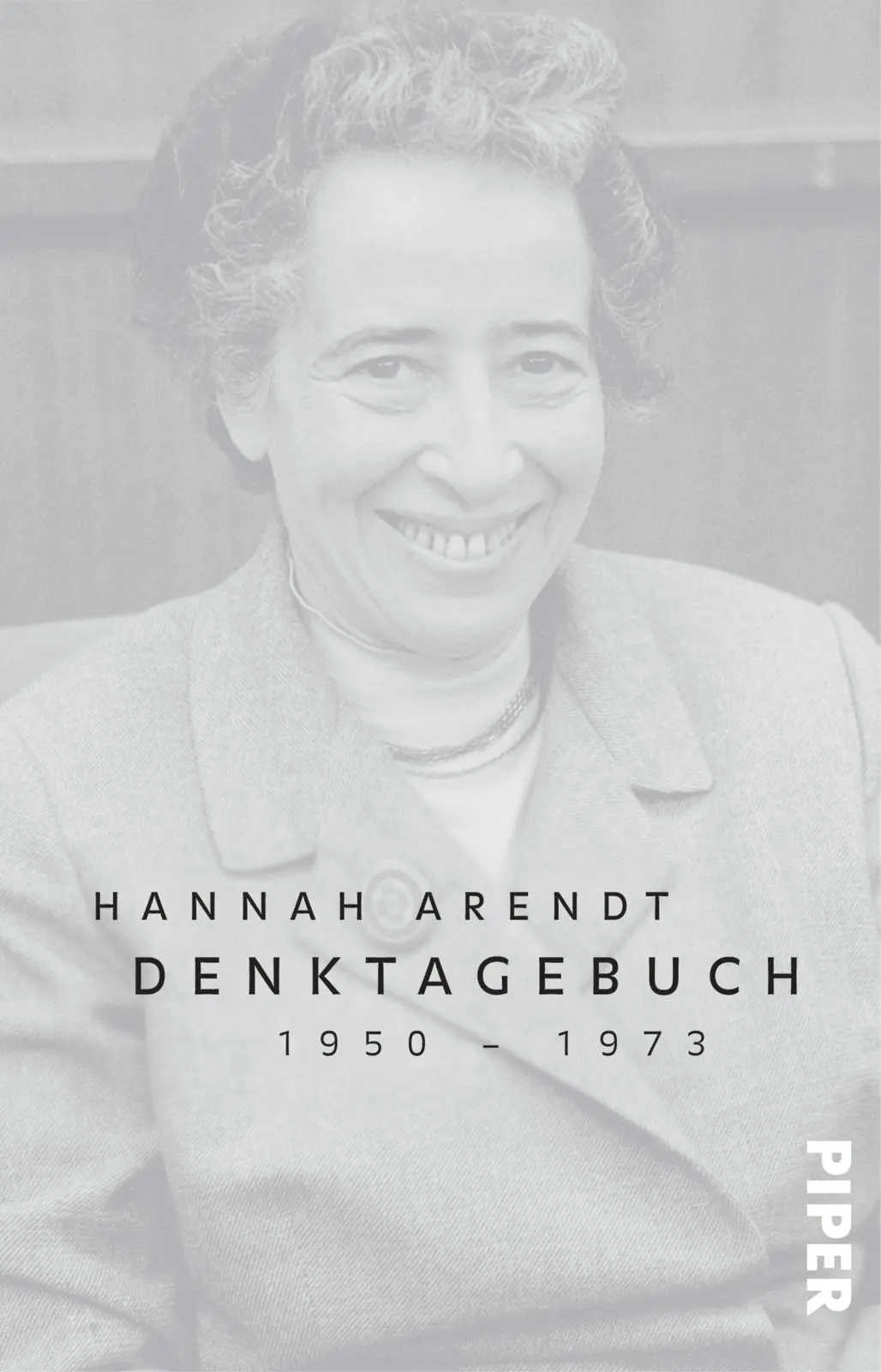Cover: 9783492319997 | Denktagebuch | 1950 - 1973 | Hannah Arendt | Taschenbuch | 1248 S.