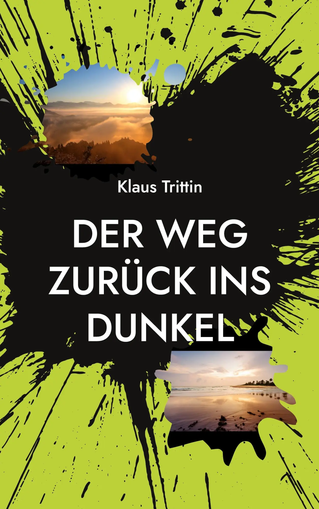Cover: 9783696359997 | Der Weg zurück ins Dunkel | Klaus Trittin | Taschenbuch | 522 S.