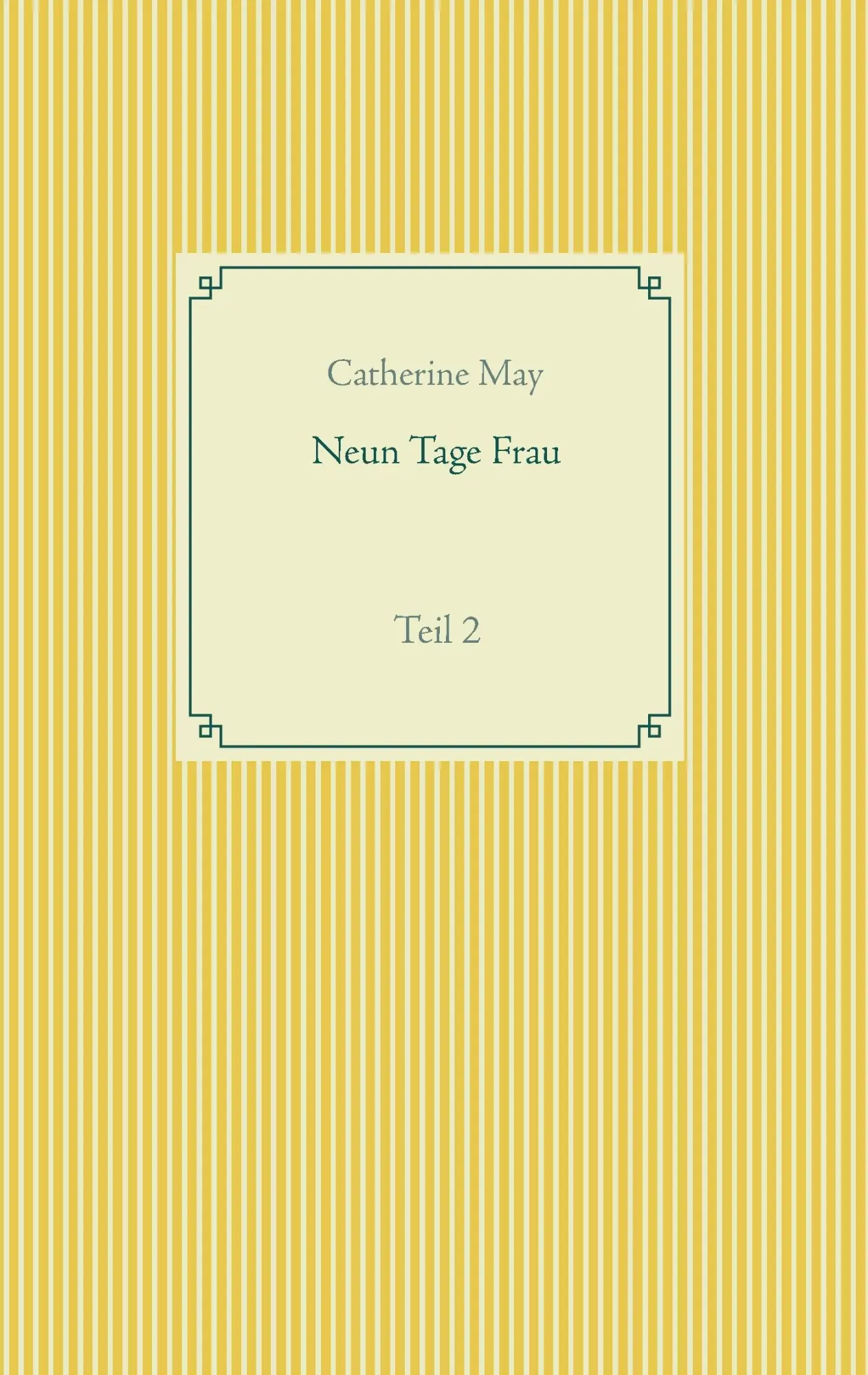 Cover: 9783739229997 | Neun Tage Frau | Teil 2 | Catherine May | Taschenbuch | Paperback