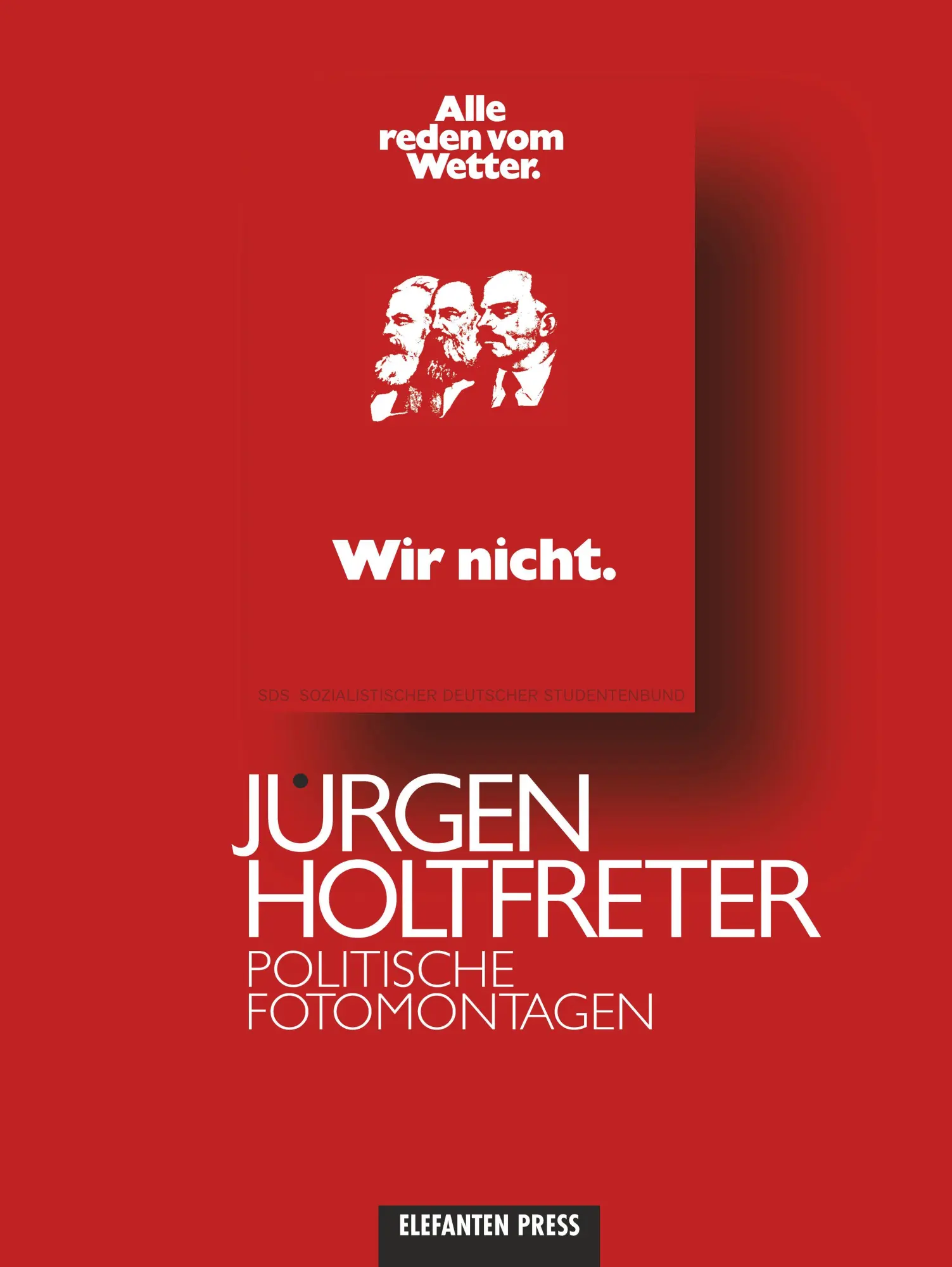 Cover: 9783885209997 | Jürgen Holtfreter | Politische Fotomontagen | Jürgen Holtfreter | Buch