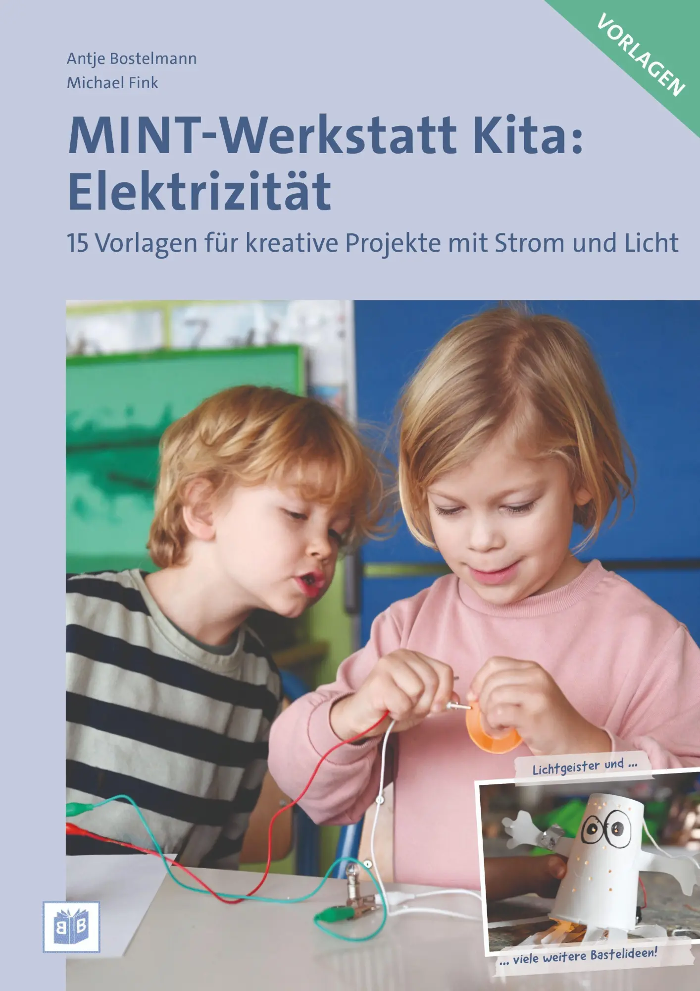 Cover: 9783946829997 | MINT-Werkstatt Kita: Elektrizität Vorlagen | Antje Bostelmann (u. a.)