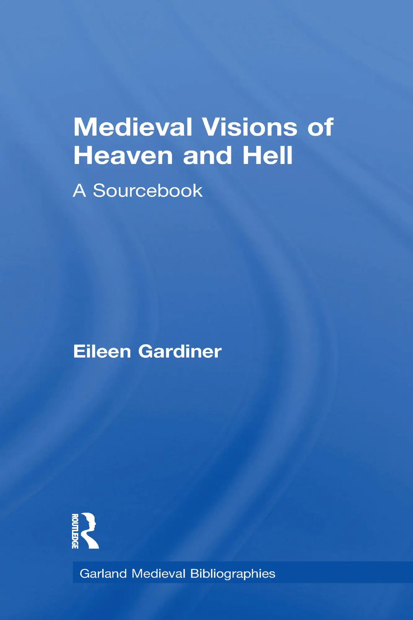 Cover: 9781032100098 | Medieval Visions of Heaven and Hell | A Sourcebook | Eileen Gardiner