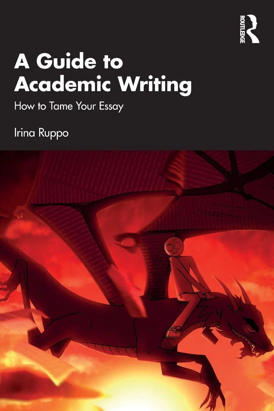 Cover: 9781032650098 | A Guide to Academic Writing | How to Tame Your Essay | Irina Ruppo