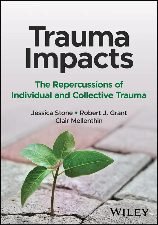Cover: 9781394170098 | Trauma Impacts | The Repercussions of Individual and Collective Trauma