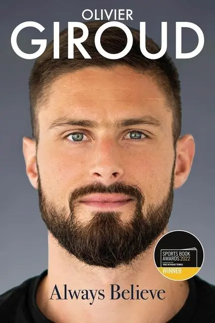 Cover: 9781801500098 | Always Believe | The Autobiography of Olivier Giroud | Olivier Giroud