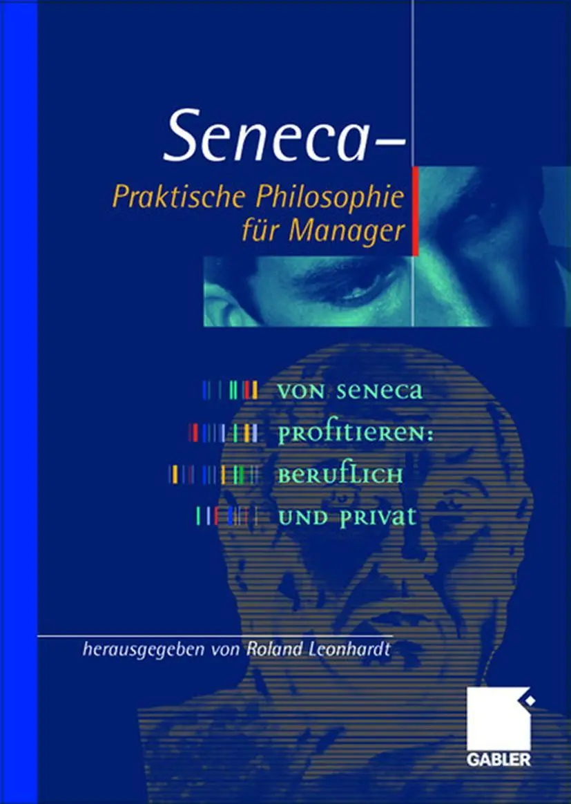 Cover: 9783409120098 | Seneca - Praktische Philosophie für Manager | Roland Leonhardt | Buch