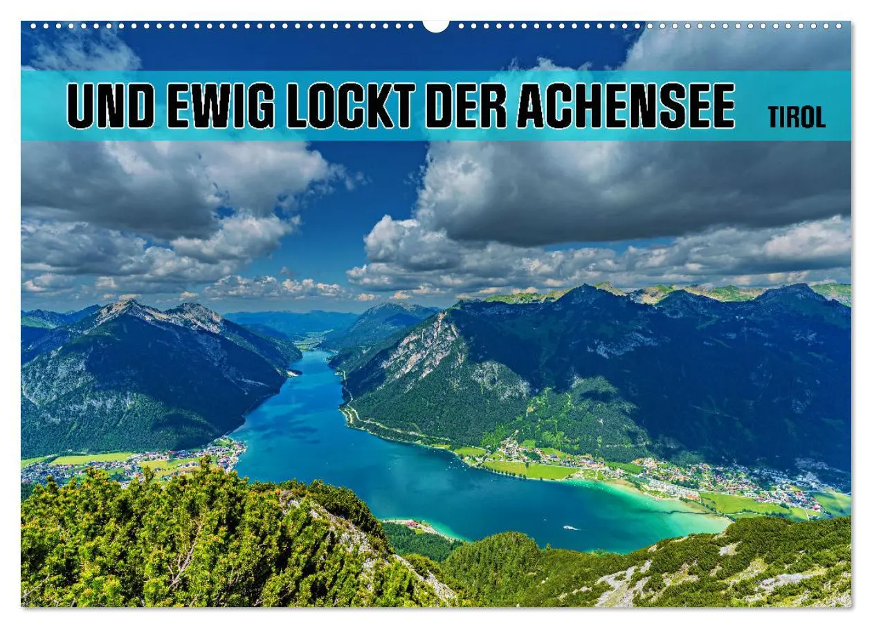 Cover: 9783457400098 | Und ewig lockt der Achensee - Tirol (Wandkalender 2026 DIN A2...