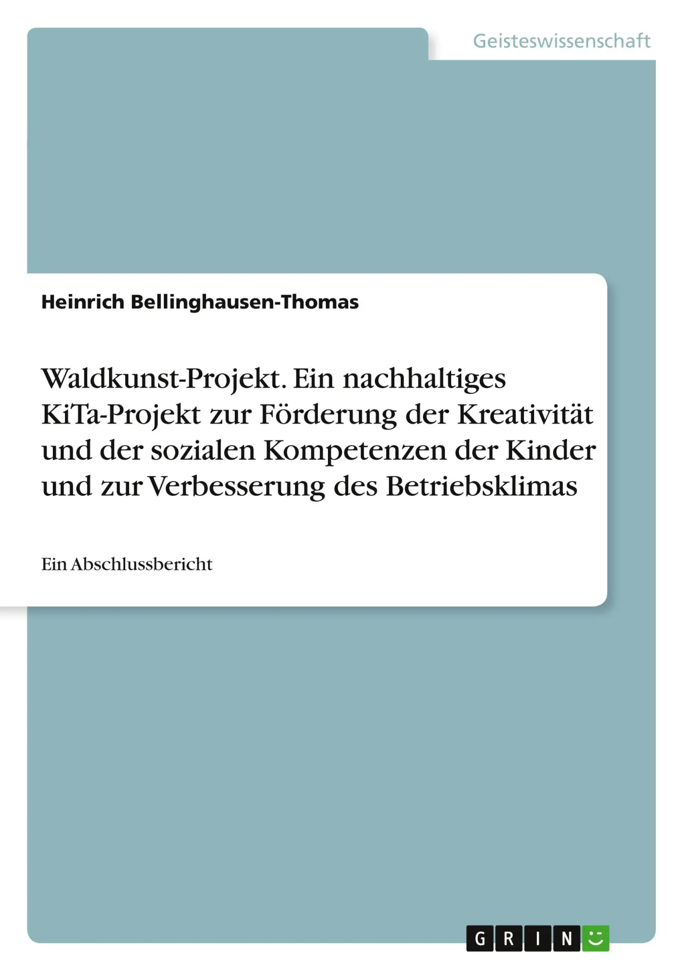 Cover: 9783668820098 | Waldkunst-Projekt. Ein nachhaltiges KiTa-Projekt zur Förderung der...