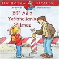 Cover: 9786052950098 | Elif Asla Yabancilarla Gitmez | Liane Schneider | Taschenbuch | 2019