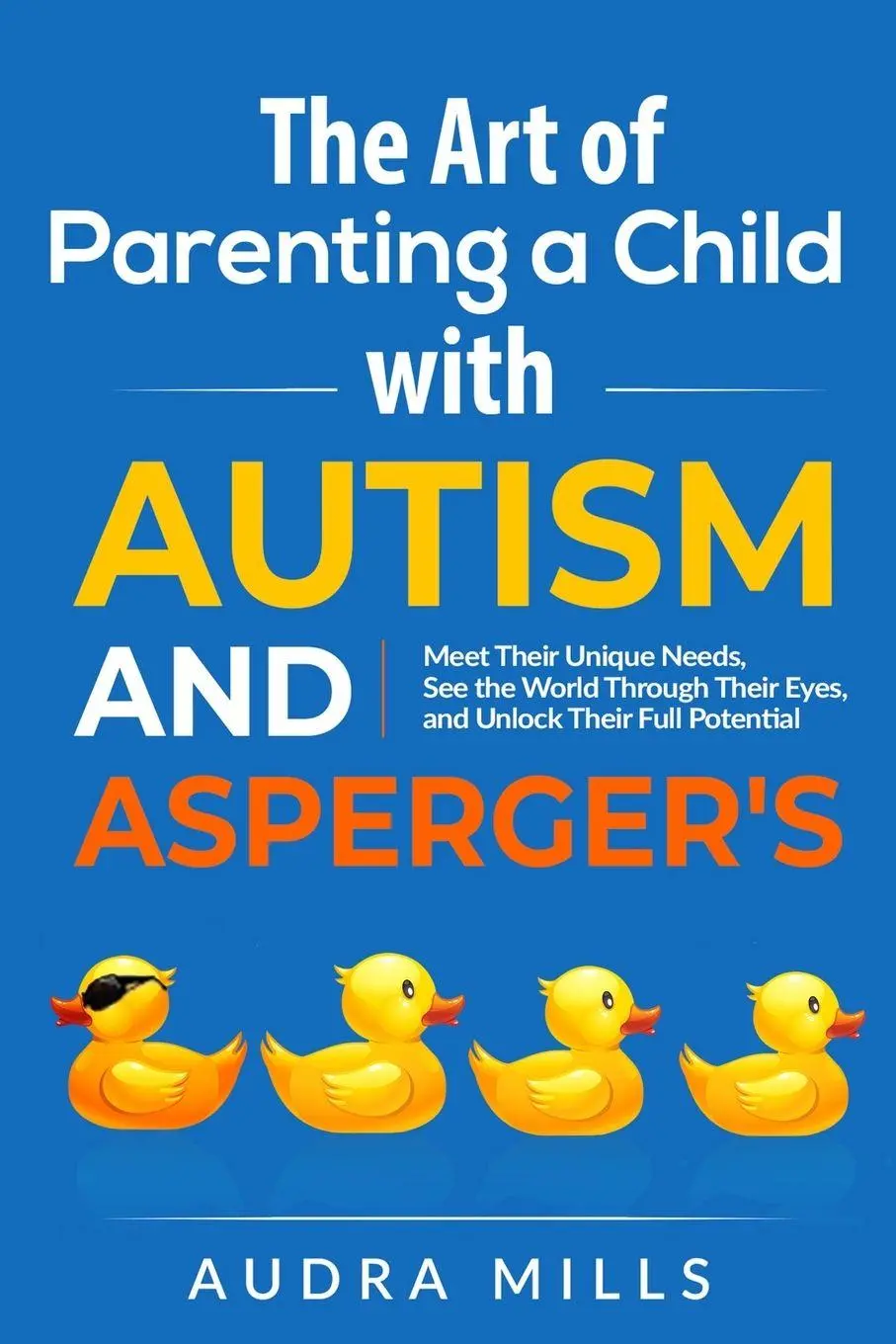 Cover: 9798218160098 | The Art of Parenting a Child with Autism and Asperger's | Audra Mills